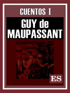 Cuentos 1 Guy Maupassant