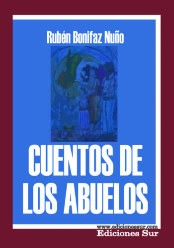 Cuentos de los abuelos Rubén Bonifaz Nuño