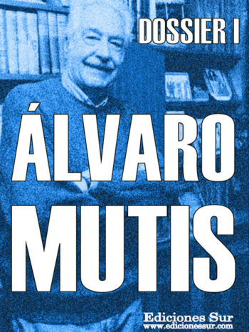Dossier 1 Álvaro Mutis