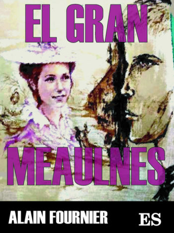 El Gran Meaulnes Alain Fournier