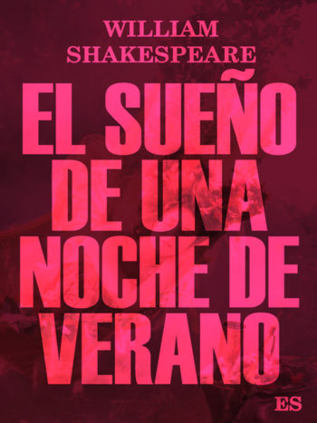 El Sueño de una Noche de Verano William Shakespeare