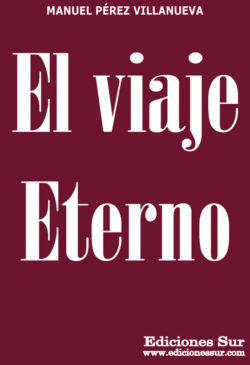 El Viaje Eterno Manuel Peréz Villanueva
