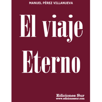 El Viaje Eterno Manuel Peréz Villanueva