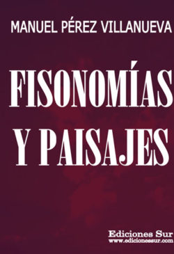 Fisionomías y Paisajes Manuel Pérez Villanueva