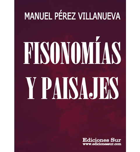 Fisionomías y Paisajes Manuel Pérez Villanueva