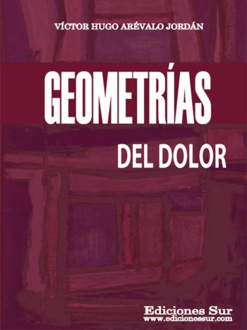 Geometrías del Dolor Víctor Hugo Arévalo Jordán