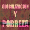 Globalización y Pobreza Alberto Romero