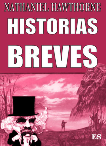 Historias Breves Selección Nathaniel Hawthorne