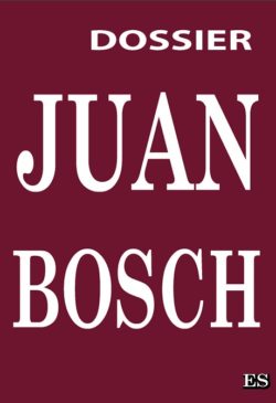 Juan Bosch Dossier