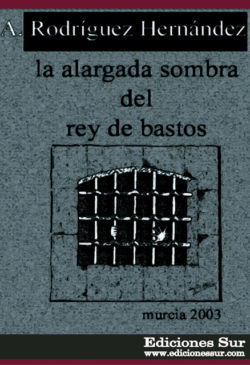 La Alargada Sombra del Rey de Bastos