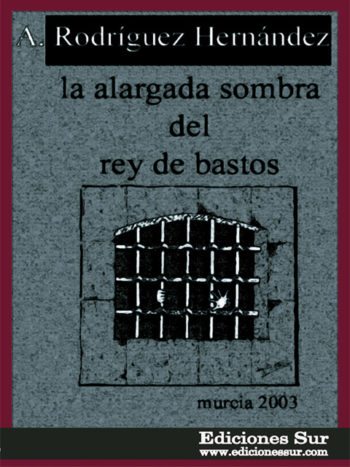 La Alargada Sombra del Rey de Bastos