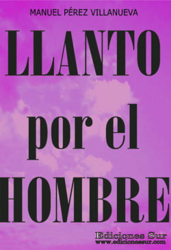 Llanto por el Hombre Manuel Peréz Villanueva