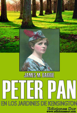 Peter Pan en los Jardines de Kensington James Matthiew Barrie