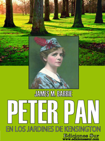 Peter Pan en los Jardines de Kensington James Matthiew Barrie