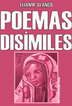 Poemas Disímiles Elianm Blanco