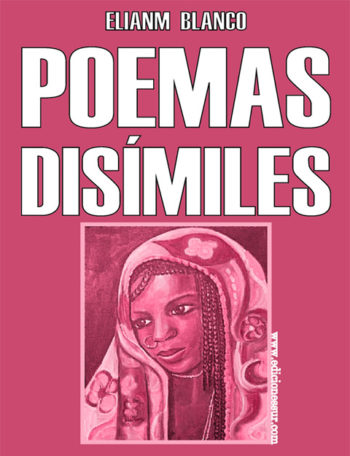 Poemas Disímiles Elianm Blanco