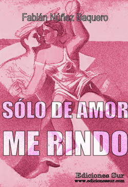 Solo de Amor me Rindo Fabían Nuñez Baquero