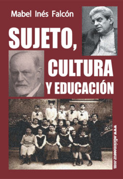 Sujeto, Cultura y Educación Mabel Inés Falcón