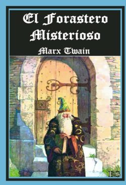 el forastero misterioso Marx Twain