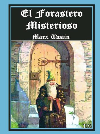 el forastero misterioso Marx Twain