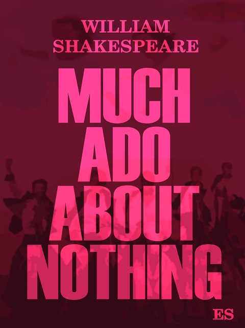 much ado about nothing william shakespeare